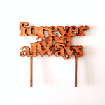 Forever and Always Cake Topper