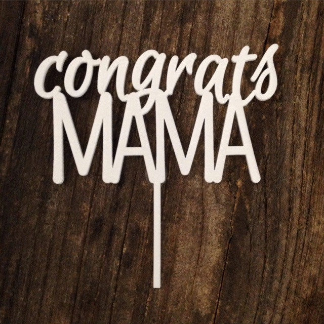 Congrats Mama Cake Topper