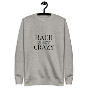 
                
                    Load image into Gallery viewer, Bach Shit Crazy Unisex Fleece Pullover
                
            