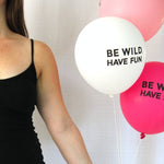 Be Wild Have Fun Balloons (set of 3)