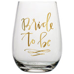 Bride To Be Stemless Wine Glass 20 0z.