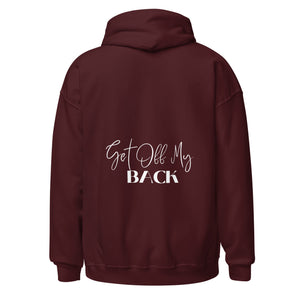 GET OFF MY BACK Unisex Hoodie (design on back)