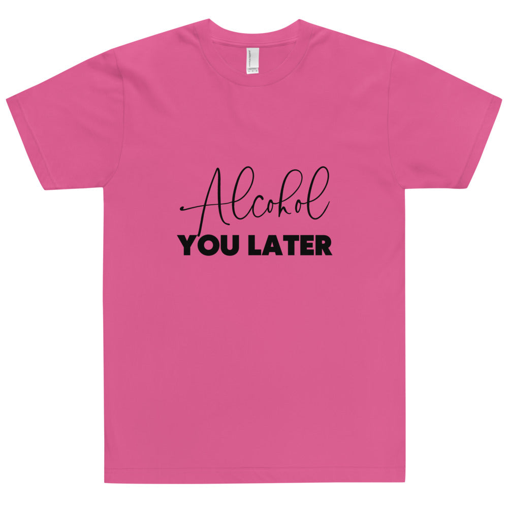 
                
                    Load image into Gallery viewer, alcohol you later tshirt funny toronto
                
            