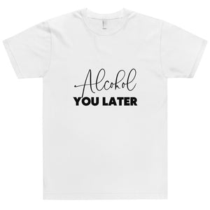 
                
                    Load image into Gallery viewer, alcohol you later tshirt funny toronto 
                
            