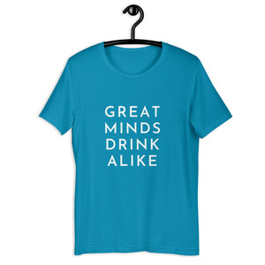 Great Minds Drink Alike Short-Sleeve Unisex T-Shirt