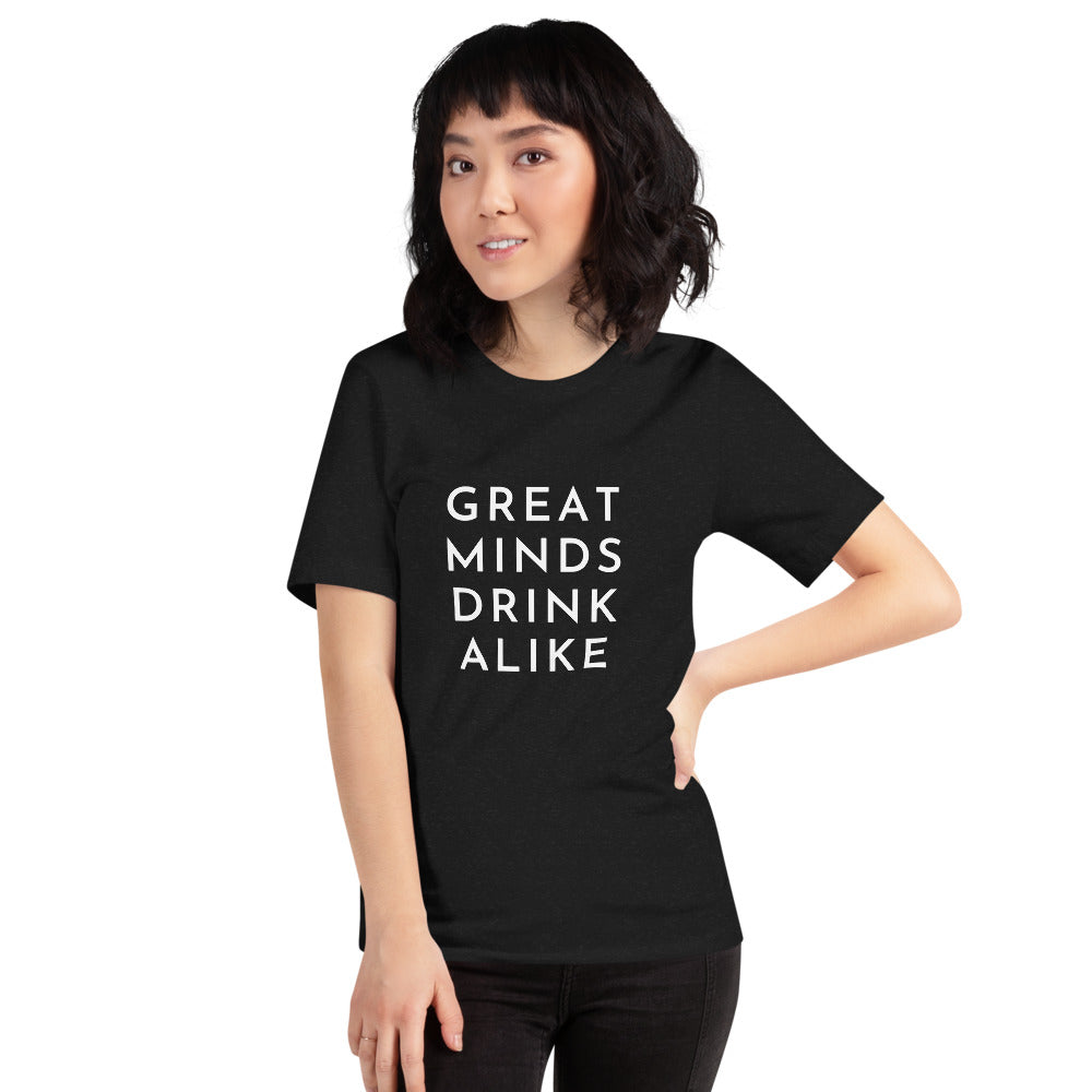 Great Minds Drink Alike Short-Sleeve Unisex T-Shirt