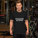 Italians Do It Better Short-Sleeve Unisex T-Shirt