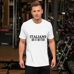 Italians Do It Better Short-Sleeve Unisex T-Shirt