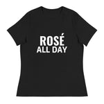 ROSÉ ALL DAY Women's Relaxed T-Shirt